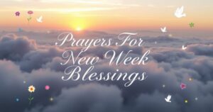Prayers For New Week Blessings