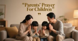 Parents Prayer For Children