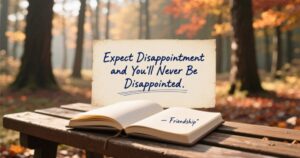 Expect Disappointment and You’ll Never Be Disappointed: 27 Quotes to Keep It Real