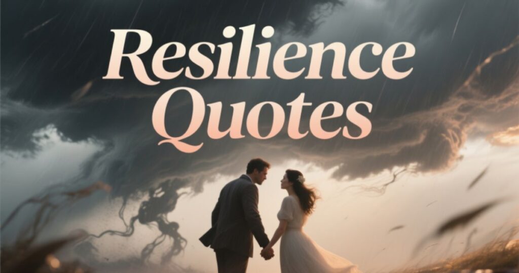 13 Resilience Quotes That Mirror “Fall Seven Times, Stand Up Eight”