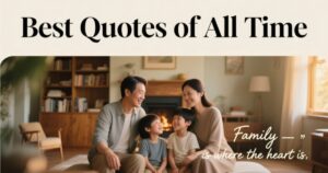 40 Best Quotes of All Time to Inspire and Motivate You