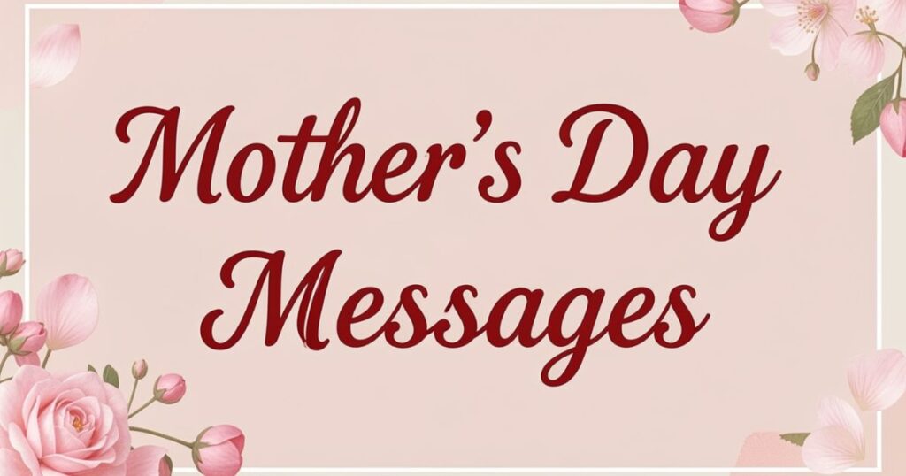 70+ Mother’s Day Card Messages for 2026
