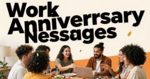 43 Happy Work Anniversary Messages, Wishes, and Quotes